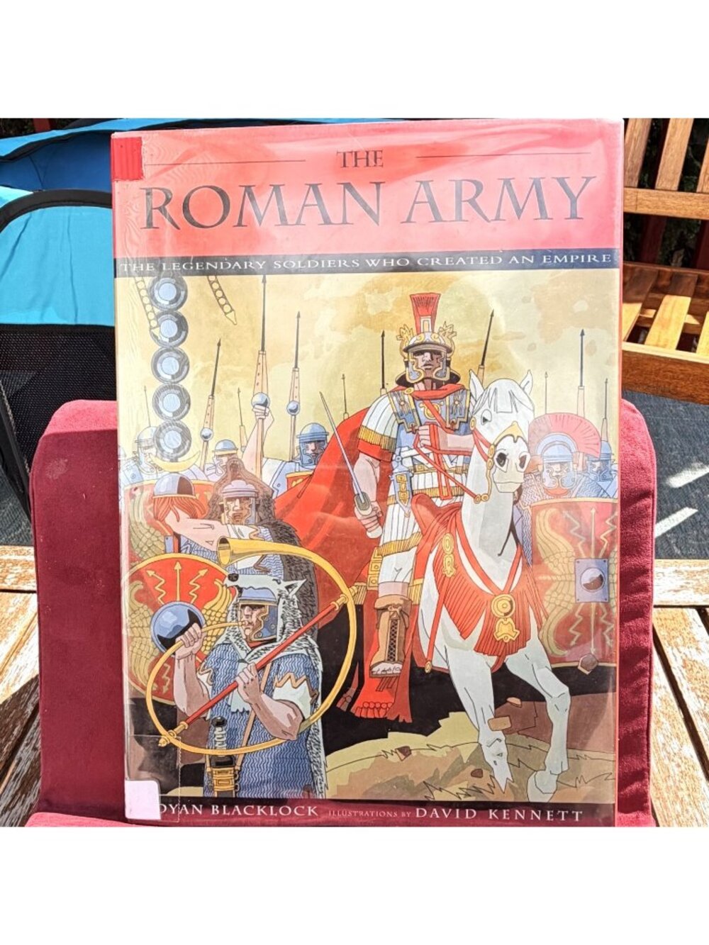 The Roman Army Legendary Soldiers Empire Dyan Blacklock Book Homeschool History